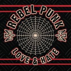 Rebel Punk : Love & Hate